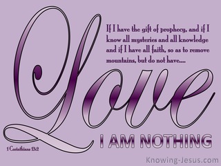 1 Corinthians 13:2 If I Have Not Love I Am Nothing (pink)